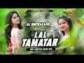 LAl TAMATAR | NEW NAGPURI DJ SONG 2025 | LALI HOTHE | SINGER KAYUM \u0026 PIHU | DJ OMPRAKASH