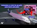 Lagu ROBLOX | SNEAKING A GUN ON-BOARD A LEMONDE AIRLINES A380!