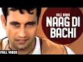 Download Lagu Naag Di Bachi (Full Video)  | Raj Brar | Desi PoP-2 | Team Music Entertainment