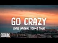 Download Lagu Chris Brown \u0026 Young Thug - Go Crazy (Lyrics)