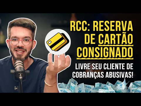 Miniatura do vídeo: Cartão Consignado RCC: Como PROTEGER seus clientes de cobranças abusivas!