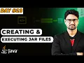 Creating Executing JAR Files in Java Vishwa Mohan Day - 23