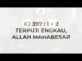 Download Lagu KJ 397 - Terpuji Engkau Allah Mahabesar | GKJ Karangayu