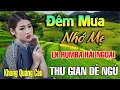 Download Lagu Đêm Mưa Nhớ Mẹ - Mở Thật To LK Rumba Hải Ngoại Còn Mãi Theo Thời Gian, LK Nhạc Hát Về Mẹ Cực Hay