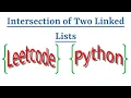 Leetcode Question 160 Intersection of Two Linked Lists in Python