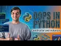 Python OOP Full Course Chapter2 2 Constructors and Instances Object Oriented Programming in Python