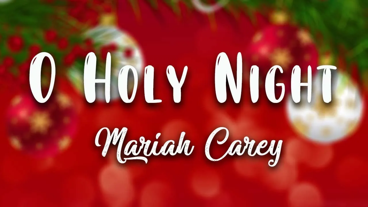 Mariah Carey - O Holy Night ( Lyrics Video )