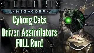 Stellaris Cyborg Cats - Driven Assimilators FULL Playthrough