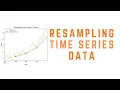 How to Resample Time Series Data Quickly