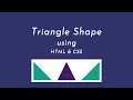 How to make triangle shape using css Coder Durjoy