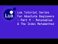 Lua Tutorial Series For Absolute Beginners - Part 9