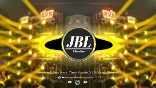 sound check monster punch bass beat dj lavish dj sunny allahabad