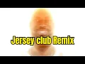 you are my sunshine Jersey Club Remix