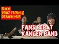 Lagu Praz Teguh \u0026 Dzawin Nur Ternyata FANS KANGEN BAND !!!