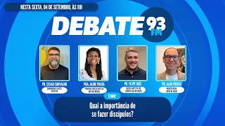 Fazer Discípulos - Fazer discípulos é uma ordem divina? - Debate 93 - 04/09/2026