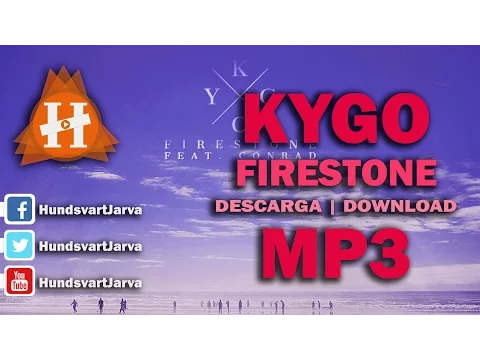 Download MP3 FIRESTONE - KYGO | DOWNLOAD MP3 | DESCARGA MP3 @HUNDSVARTJARVA