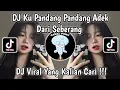 Download Lagu DJ KU PANDANG PANDANG ADEK DARI SEBERANG || DJ CINTA DARI SEBERANG VIRAL TIKTOK YANG KALIAN CARI !!!