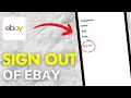 How To Logout Of eBay eBay Sign Out 2026 - Full Guide