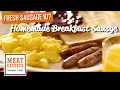 Homemade Breakfast Sausage - Fresh Sausage 107