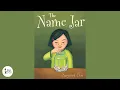 Lagu THE NAME JAR by Yangsook Choi (Kids Book Read Aloud 📚) | Back to School