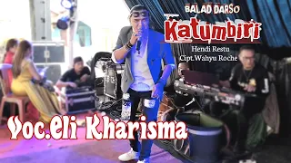 Download Katumbiri - Voc.Eli Kharisma || Balad Darso Live Torobosan Cipageran Kota Cimahi MP3