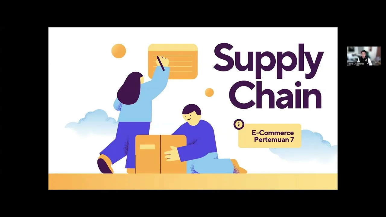 E-Commerce Pertemuan 7: Supply Chain