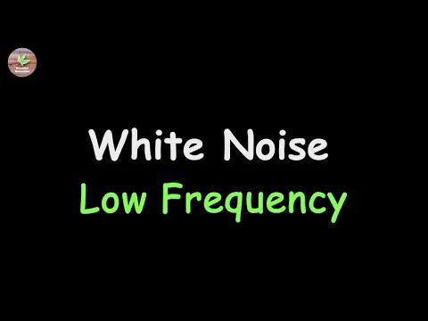 Download MP3 White Noise - Low Frequency | 8 hours Fall Asleep, Relax, Insomnia