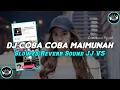Download Lagu DJ COBA COBA MAIMUNAH Slowed V2 Remix ( Speed Up \u0026 Reverb ) 🎧