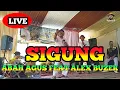 Download Lagu SIGUNG - ABAH AGUS FEAT ALEX BUZER LIVE DI CIJERUK