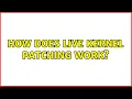 Ubuntu How does live kernel patching work