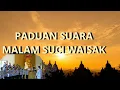 Lagu LAGU MALAM SUCI WAISAK || PADUAN SUARA || PENDIDIKAN AGAMA BUDDHA