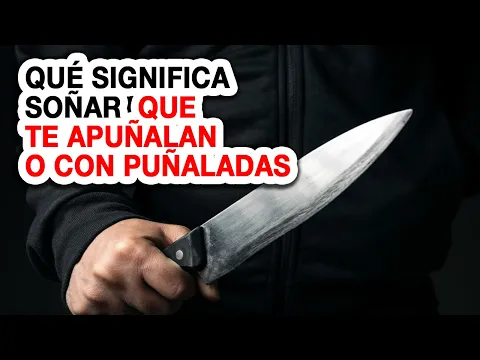 Download MP3 Soñar con apuñalar o ser apuñalado 🗡️ ¿Qué significa soñar que te apuñalan o con puñaladas?