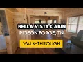 Bella Vista Cabin Pigeon Forge TN Cabin Walkthrough