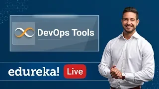 Introduction to DevOps Tools DevOps Tutorial DevOps Training Edureka DevOps Live