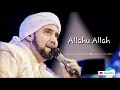 Lagu Habib Syech Bin Abdul Qodir Assegaf - Allahu Allah