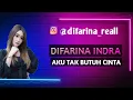 Download Lagu DIFARINA INDRA AKU TAK BUTUH CINTA