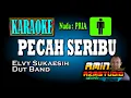 Download Lagu PECAH SERIBU || Elvy Sukaesih || KARAOKE || Nada PRIA