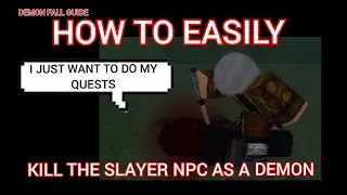 HOW TO EASILY KILL SLAYER NPCS FOR DEMONS DEMON FALL GUIDE 1