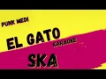 SKA-P ✴ EL GATO LOPEZ ✴ KARAOKE INSTRUMENTAL ✴ PMK