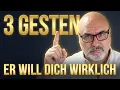 3 Gesten die zeigen ob er dich WIRKLICH will