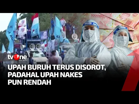 Persoalan Upah Buruh Terus Dapat Perhatian, Padahal Upah Nakes pun Rendah | Ecoflash