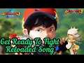 Boboiboy Movie 2 - Get Ready To Fight Reloaded Song || (AMV)