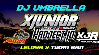 Download DJ UMBRELLA X LELOYA X TIBAN BAN TERBARU 2021 VIRAL FULL BASS MP3