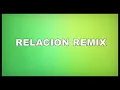 RELACION - SECH ✘ DADDY YANKEE ✘ J BALVIN ✘ ROSALIA ✘ FARRUKO (DJ GONZAA REMIX)