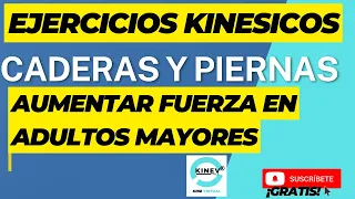 EJERCICIOS AUMENTAR FUERZA EN CADERAS Y PIERNAS EN ADULTOS MAYORES
