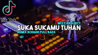 suka sukamu tuhan dj remix rohani terbaru 2022 full bass