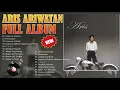 Download Lagu Aris Ariwatan Full Album | Aris Ariwatan Kumpulan Lagu Hits Top Kenangan | Aris Ariwatan Best Song