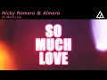 Nicky Romero & Almero - So Much Love (Extended Mix)