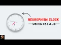 Javascript Clock CSS Neumorphism Working Analog Clock UI Design Coding Tutorials