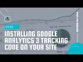 GA Basics 101 - Installing Google Analytics 3 Tracking Code On Your Site